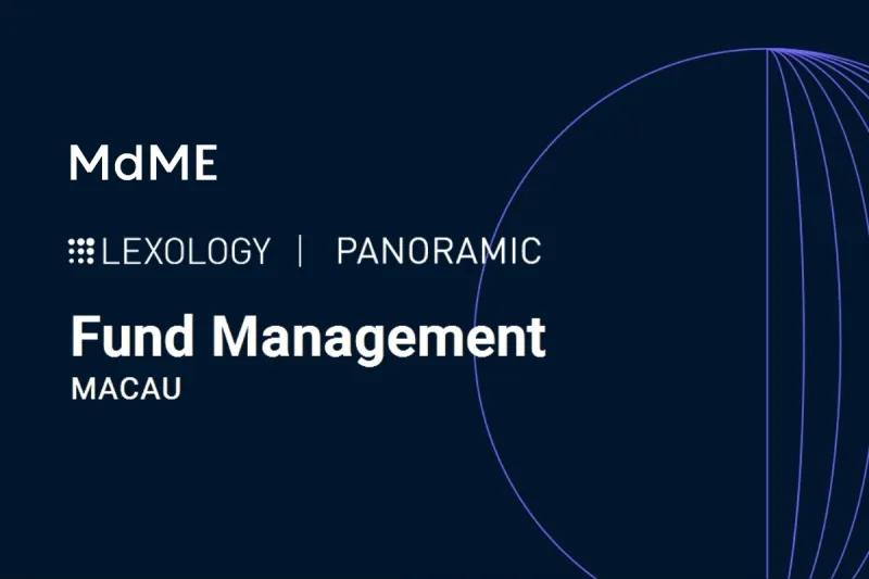 Lexology Panoramic 2026: Fund Management | Macau Chapter