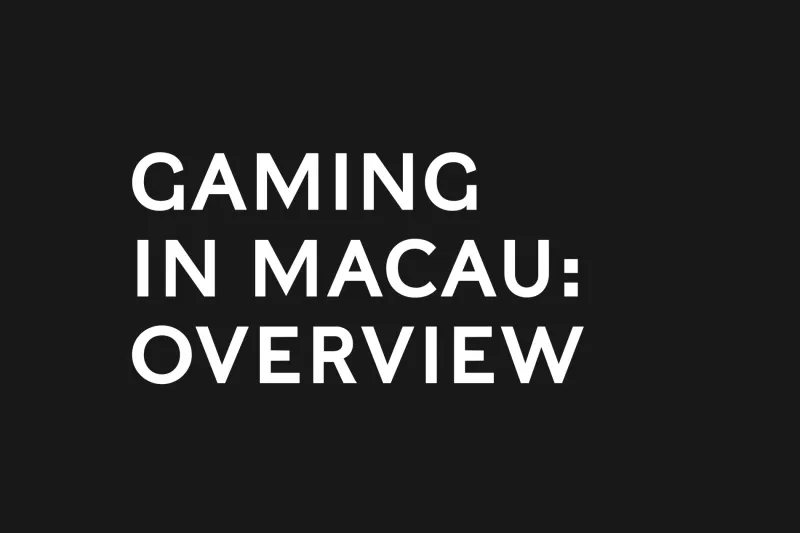 Gaming in Macau: Overview 2019